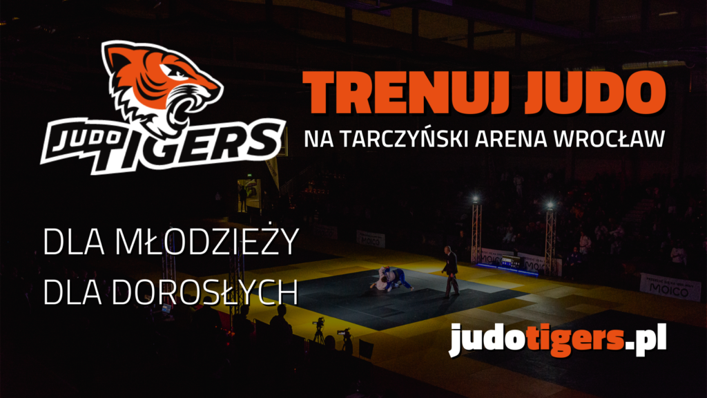 Baner reklamowy treningów judo na Tarczyński Arena Wrocław. Dla młodzieży i dorosłych. Judo Tigers.
